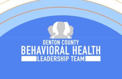 Denton County Behavioral Health Leadership Team Meeting