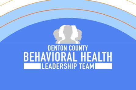 Denton County Behavioral Health Leadership Team Meeting